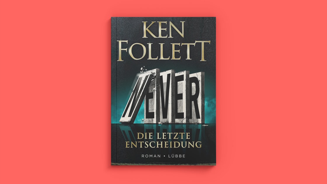 Buchcover von "Never - die letzte Entscheidung" von Ken Follett