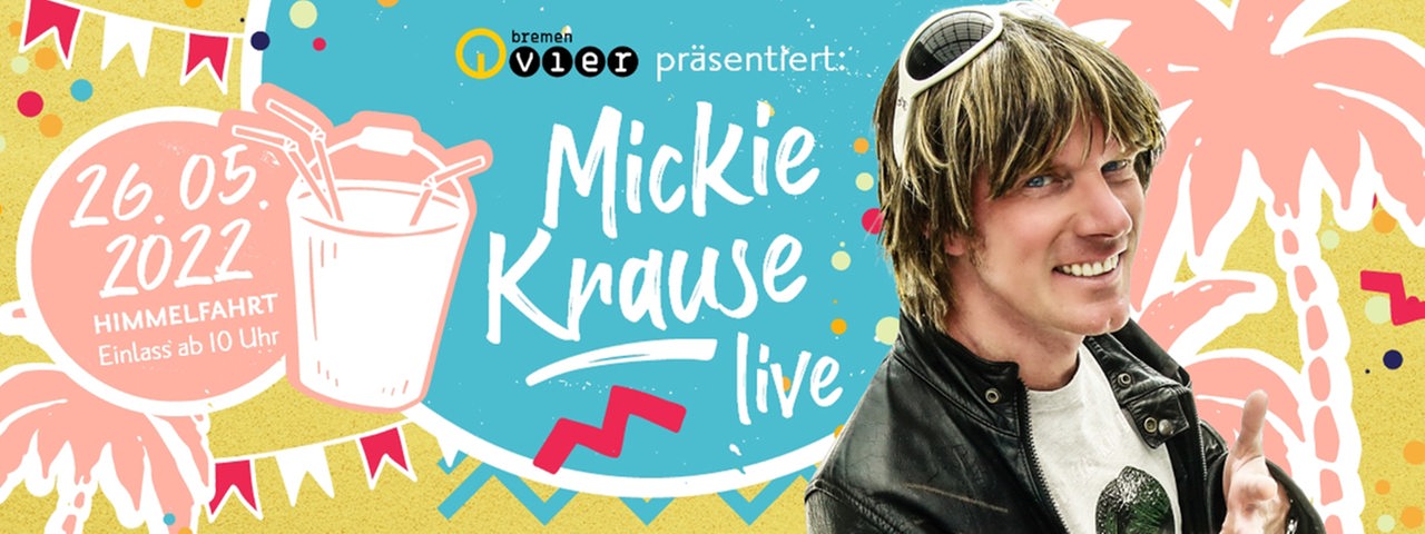 Plakat Mickie Krause live am 26.05.2022 Strandgold am Weichselsee/Rotenburg